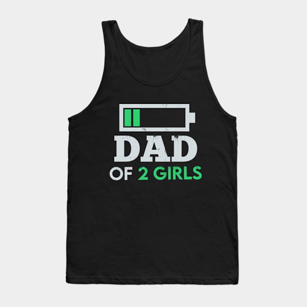 Dad of 2 Girls Father's day Gift from Daughters wife Tank Top by CreativeSalek